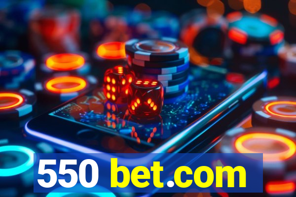 550 bet.com
